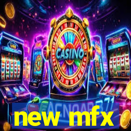 new mfx